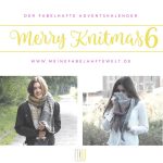 Der fabelhafte Adventskalender - Tag 6