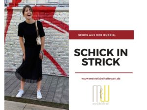 Schick in Strick – Juni 2020: dressed like…..